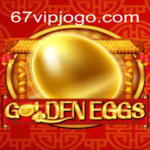 GoldenEggs: Explorando o Jogo Fascinante Associado a 67VIP.COM